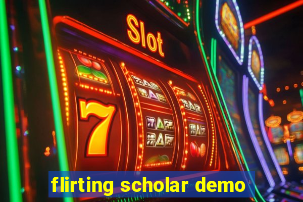 flirting scholar demo